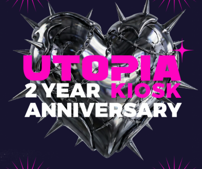 UTOPIA Kiosk 2 YEAR Anniversary